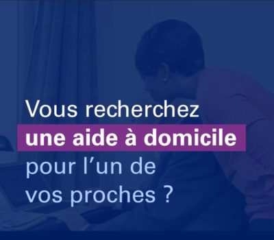 Vous recherchez une aide à domicile ?